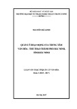 Luận văn Thạc sĩ Quản lý văn hóa: Quản lý hoạt động của Trung tâm Văn hóa - Thể thao thành phố Bắc Ninh, tỉnh Bắc Ninh