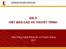 Bài giảng Nhập môn công nghệ thông tin và truyền thông: Bài 9 - Viện Công nghệ thông tin và truyền thông (ĐH Bách khoa Hà Nội)