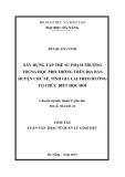 Tóm tắt Luận văn Thạc sĩ Quản lý giáo dục: Xây dựng tập thể sư phạm trường THPT trên địa bàn huyện Chư Sê, tỉnh Gia Lai theo hướng tổ chức biết học hỏi