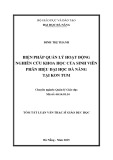 Tóm tắt Luận văn Thạc sĩ Quản lý giáo dục: Biện pháp quản lý hoạt động nghiên cứu khoa học của sinh viên Phân hiệu Đại học Đà Nẵng tại Kon Tum