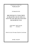 Tóm tắt Luận văn Thạc sĩ Quản trị kinh doanh: Biện pháp quản lý hoạt động tự bồi dưỡng chuyên môn của giáo viên tiểu học quận Hải Châu thành phố Đà Nẵng