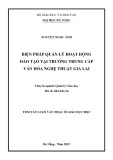 Tóm tắt Luận văn Thạc sĩ Giáo dục học: Biện pháp quản lý hoạt động đào tạo tại Trường Trung cấp Văn hóa Nghệ thuật Gia Lai