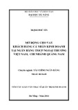 Tóm tắt Luận văn Thạc sĩ Quản trị kinh doanh: Mở rộng cho vay khách hàng cá nhân kinh doanh tại Ngân hàng TMCP Ngoại thương Việt Nam Chi nhánh Quảng Nam