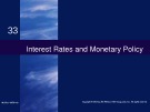 Lecture Economics (19/e) - Chapter 33: Interest rates and monetary policy