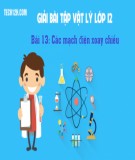 Bài thuyết trình Vật Lý 12 - Bài 13: Các Mạch Điện Xoay Chiều