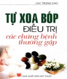  tự xoa bóp điều trị các chứng bệnh thường gặp: phần 1