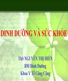 Bài giảng Bộ môn Dinh dưỡng: Dinh dưỡng và sức khỏe - ThS. Nguyễn Thị Hiền