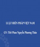 Bài giảng Luật hiến pháp Việt Nam: Bài 3 - ThS. Phan Nguyễn Phương Thảo