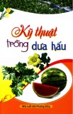 kỹ thuật trồng dưa hấu