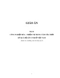 Giáo án bài 10: Công nghiệp hóa – nhiệm vụ trung tâm của thời kỳ quá độ lên CNXH ở Việt Nam