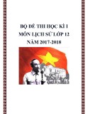 Bộ đề thi học kì 1 môn Lịch sử lớp 12 năm 2017-2018