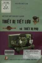  sổ tay kỹ thuật lạnh – thiết bị tiết lưu và thiết bị phụ: phần 1