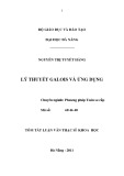 Tóm tắt luận văn Thạc sĩ Khoa học: Lý thuyết Galois và ứng dụng