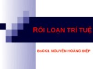 Bài giảng Rối loạn trí tuệ