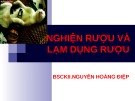 Bài giảng Nghiên rượu và lạm dụng rượu