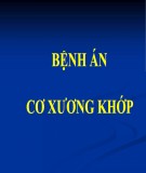 Bài giảng Bệnh án cơ xương khớp