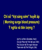 Bài giảng Chỉ số vọt sáng sớm huyết áp (Morning surge blood pressure): Ý nghĩa và tiên lượng - GS.TS.Huỳnh Văn Minh