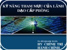 Bài giảng Kỹ năng tham mưu của lãnh đạo cấp phòng