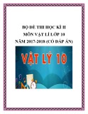 Bộ đề thi học kì 2 môn Vật lí lớp 10 năm 2017-2018 có đáp án