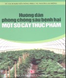  hướng dẫn phòng chống sâu bệnh hại một số cây thực phẩm: phần 1