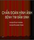 Bài giảng Chẩn đoán hình ảnh bệnh tim bẩm sinh