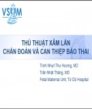 Thủ thuật xâm lấn chẩn đoán và can thiệp bào thai