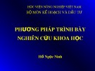 Bài giảng Phương pháp nghiên cứu khoa học: Chương 6 - TS. Hồ Ngọc Ninh