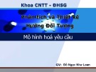 Bài giảng Phân tích và thiết kế hướng đối tượng: Mô hình hóa yêu cầu - Đỗ Ngọc Như Loan