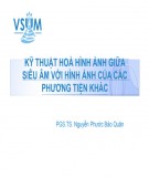 Kỹ thuật hoà hình ảnh giữa siêu âm với hình ảnh của các phương tiện khác