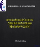 Đề tài: Bước đầu đánh giá đáp ứng điều trị bệnh nhân ung thư vòm họng trên hình ảnh 18F-FDG/CT