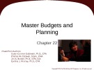 Lecture Fundamental accounting principles (21e) - Chapter 22: Master budgets and planning