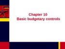 Lecture Accounting for business: A guide for non-accountants (2/e) – Chapter 10: Basic budgetary controls
