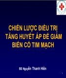 Bài giảng Chiến lược điều trị tăng huyết áp để giảm biến cố tim mạch