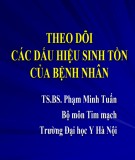 Theo dõi các dấu hiệu sinh tồn của bệnh nhân - TS.BS Phạm Minh Tuấn