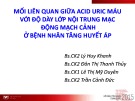 Bài giảng Mối liên quan giữa acid uric máu với độ dày lớp nội trung mạc động mạch cảnh ở bệnh nhân tăng huyết áp