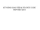 Kỹ năng giao tiếp và tổ chức cuộc họp hiệu quả