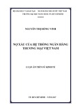 Luận án Tiến sĩ: Nợ xấu của hệ thống ngân hàng thương mại Việt Nam