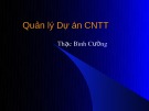 Bài giảng Quản lý dự án công nghệ thông tin: Bài 5 - Thạc Bình Cường