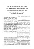 Mô phỏng khuếch tán chất trong môi trường rỗng kép không bão hòa bằng phương pháp đồng nhất hóa