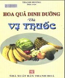  hoa quả dinh dưỡng và vị thuốc: phần 1 - nxb thanh hóa