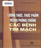  lương thực, thực phẩm trong phòng chống các bệnh tim mạch: phần 1 - nxb nông nghiệp