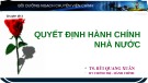 Chuyên đề 3: Quyết định hành chính nhà nước - TS. Bùi Quang Xuân