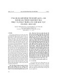 Ứng dụng mô hình tích hợp ALES - GIS đánh giá thích nghi đất đai phục vụ phát triển cây chè khu vực Di Linh - Bảo Lộc