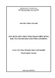 Luận văn Thạc sĩ khoa học lâm nghiệp: Xây dựng mức phát thải tham chiếu rừng khu vực huyện Bảo Lâm tỉnh Lâm Đồng