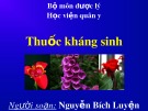 Bài giảng bộ môn Dược lý: Thuốc kháng sinh