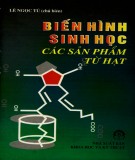 Sản phẩm từ hạt và các biến hình sinh học: Phần 2