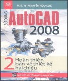 Sử dụng AutoCad 2008 (Tập 2 - Hoàn thiện bản vẽ thiết kế hai chiều): Phần 2