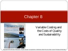Lecture Managerial accounting Creating value in a dynamic business environment (Tenth edition): Chapter 8 - Ronald W. Hilton, David E. Platt
