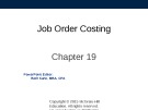 Lecture Fundamental accounting principles - Chapter 19: Job order costing