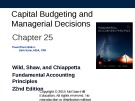 Lecture Fundamental accounting principles - Chapter 25: Capital budgeting and managerial decisions
